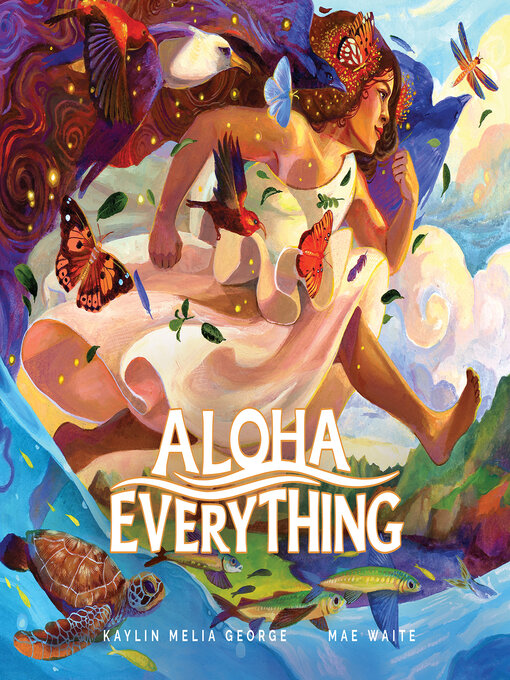 Title details for Aloha Everything by Kaylin Melia George - Available